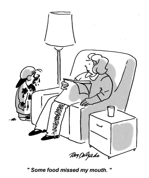 'Some food missed my mouth.'