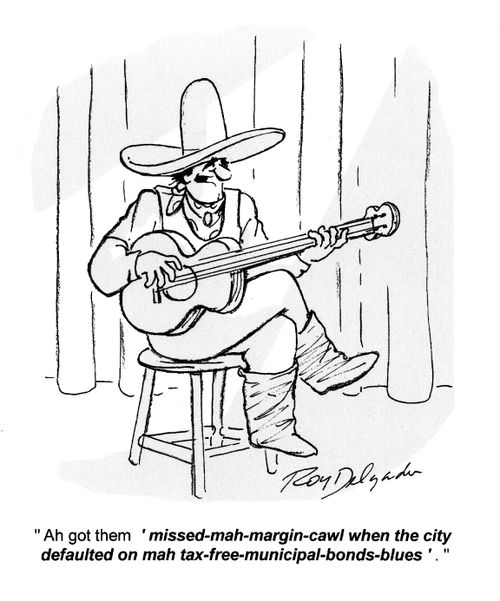 'Ah got them, 'missed-,mah-margin-crawl when the city defaulted on mah tax-free-municipal-bonds-blues'.'