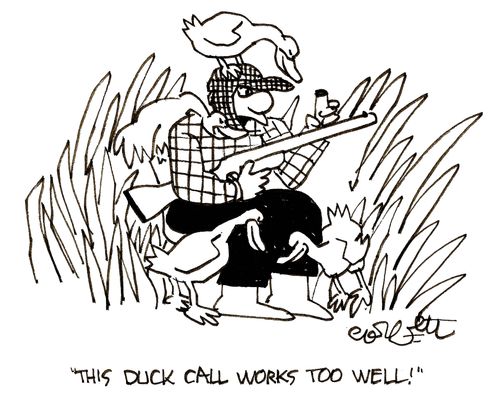 'This duck call works too well.'