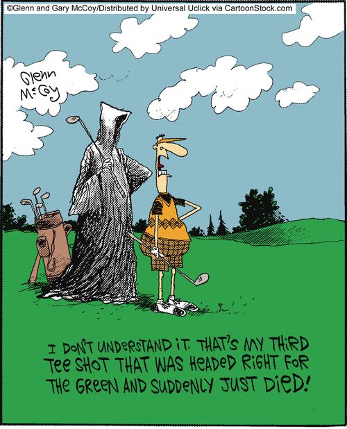 'I don't understand it. That's my third tee shot that was headed right for the green and suddenly just died!'