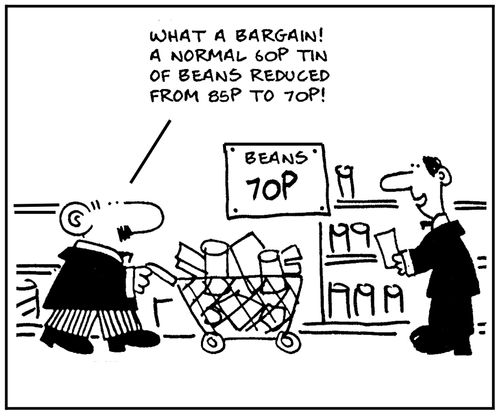 'What a bargain. A normal 60p tin of beans reduced from 85p to 70p.'