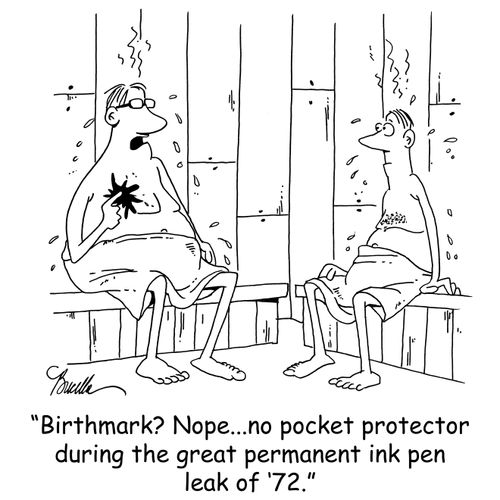 'Birthmark? Nope...no pocket protector during the great permanent ink pen leak of '72.'