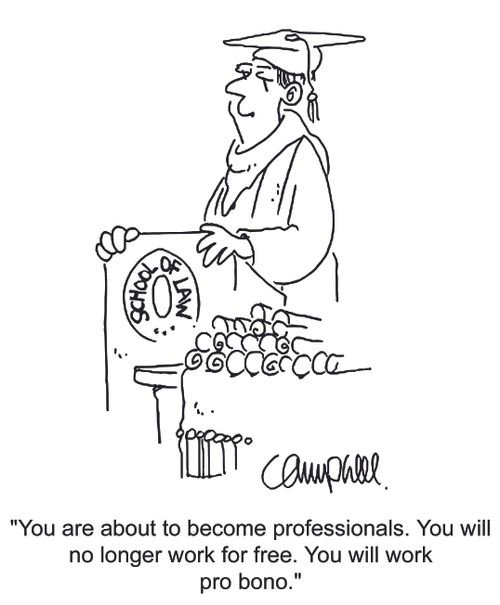 'You are about to become professionals. You will no longer work for free. You will work pro bono.'