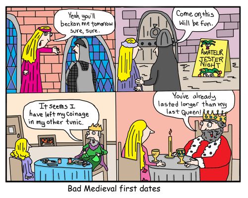 Bad Medieval first dates.