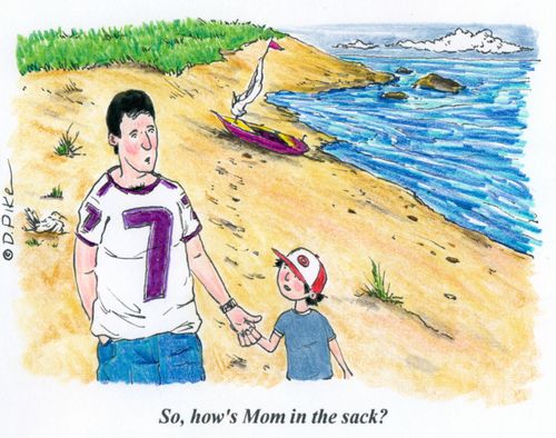 'So, how's Mom in the sack?'