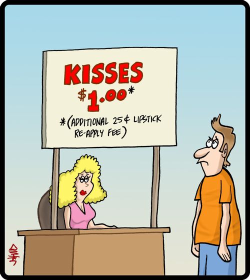 Lipstick re-apply fee at kissing booth.