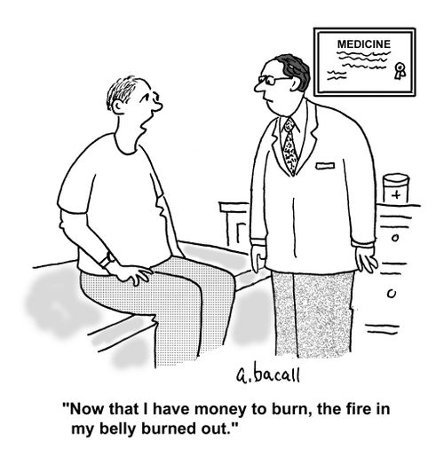 'Now that I have money to burn, the fire in my belly burned out.'