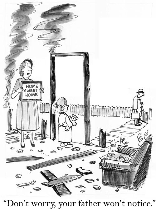 'Don't worry, your father won't notice.'