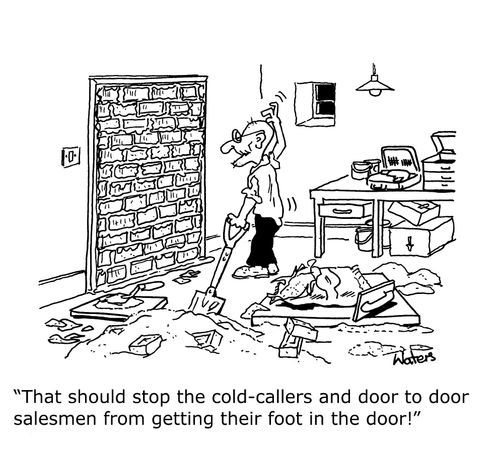 'That should stop the cold-callers and door to door salesmen from getting their foot in the door!'