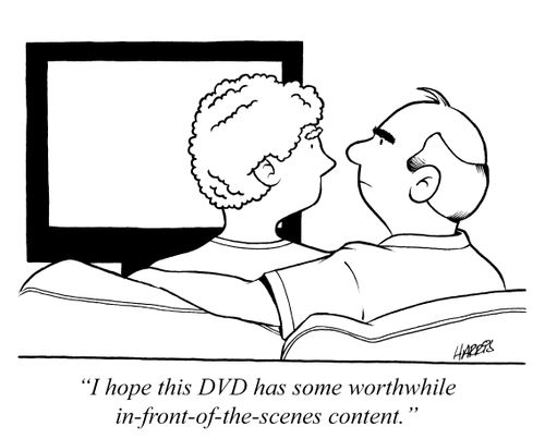 'I hope this DVD has some worthwhile in-front-of-the-scenes content.'