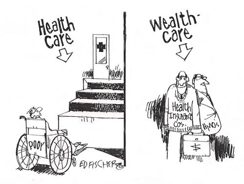 Health care/wealth care.