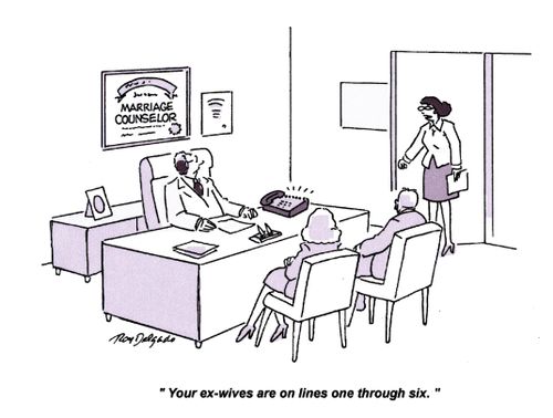 'Your ex-wives are on lines one through six.'