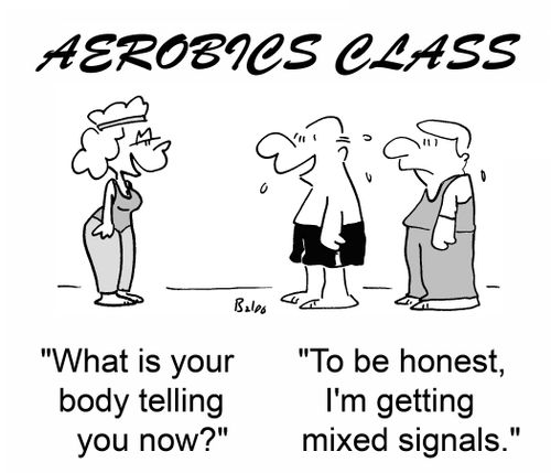 AEROBICS CLASS, 'What is your body telling you now?', 'To be honest, I'm getting mixed signals.'