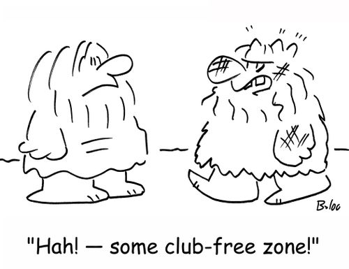 'Hah! -- some club-free zone!'