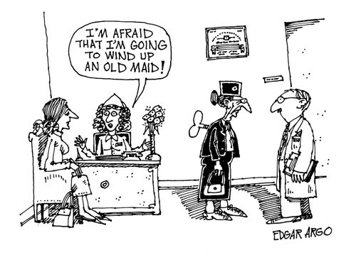 'I'm afraid that I'm going to wind up an old maid!'
