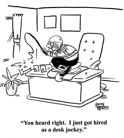 Man in office on saddle: 'You heard right. I just got hired as a desk jockey.'