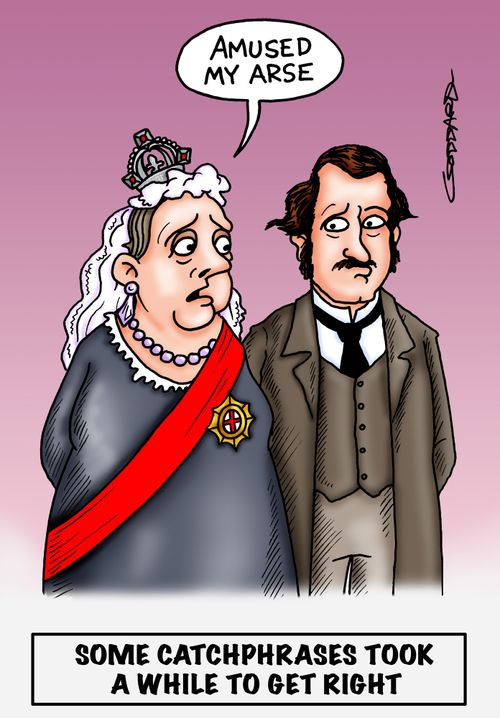 Queen Victoria 'Amused my arse.'