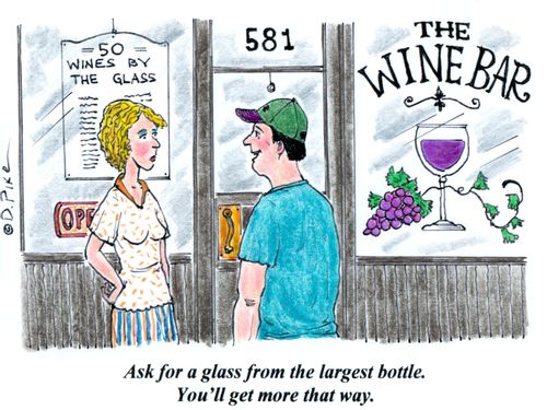 'Ask for a glass from the largest bottle. You'll get more that way.'