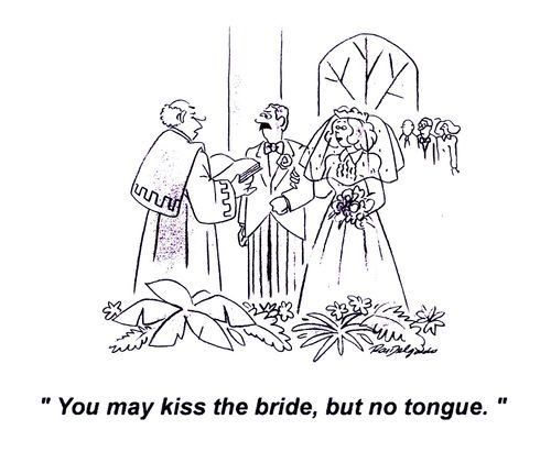 'You may kiss the bride, but no tongue.'