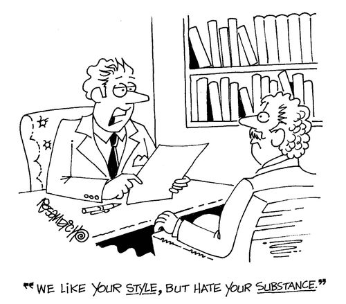 'We like your style, but hate your substance.'