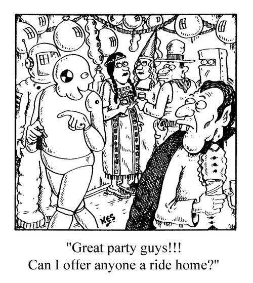 "Great party guys!! Can I offer anyone a ride home?"