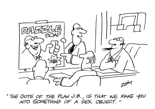 'The guts of the plan JB, is that we make you into something of a sex object.'