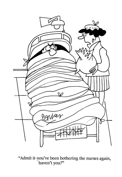 'Admit it,you've been bothering the nurses again,haven't you?