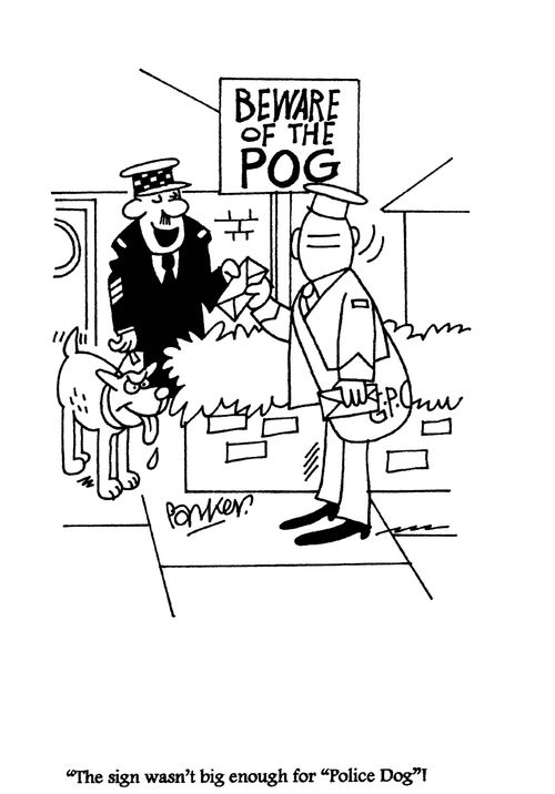 'The sign wasn't big enough for 'Police Dog'!'