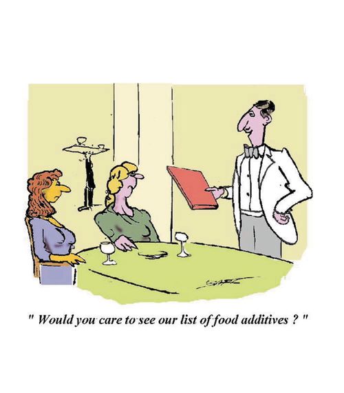 "Would you care to see a list of food additives?"