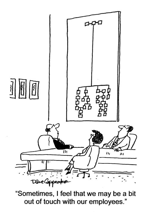 'Sometimes, I feel that we may be a bit out of touch with our employees.'
