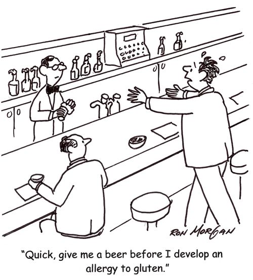 'Quick, give me a beer before I develop an allergy to gluten.'