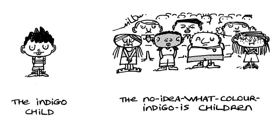 The indigo children.