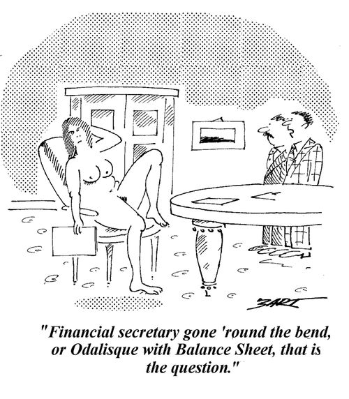 'Financial secretary gone 'round the bend, or Odalisque with Balance sheet, that is the question.'