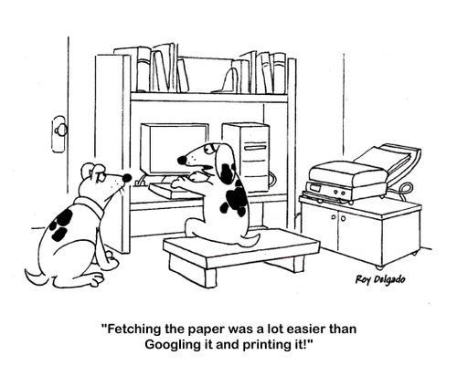 'Fetching the paper was a lot easier than Googling it and printing it.'