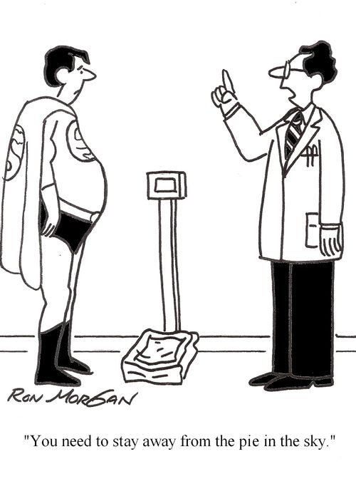 'You need to stay away from the pie in the sky.'