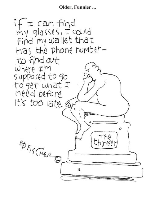 'If I can find my glasses, I could find my wallet that has the phone number - to find out where I'm supposed to go to get what I need before it's too late.'