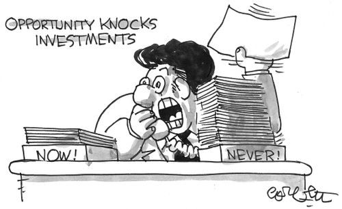 Opportunity knocks investments..now..never