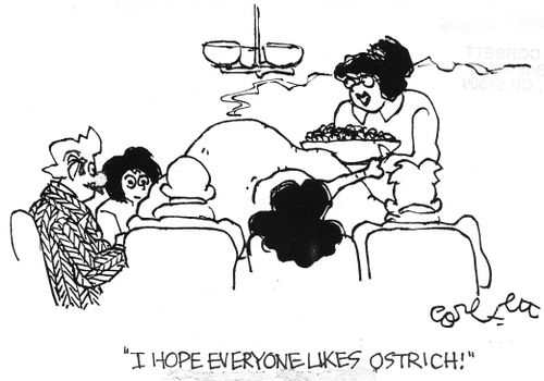 'I hope everyone likes ostrich.'
