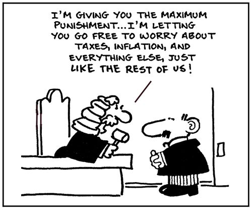 'I'm giving you the maximum punishment...I'm letting you go free to worry about taxes, inflation and   everything else, just like the rest of us.'