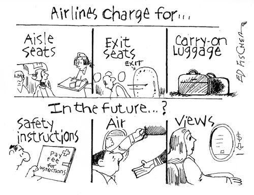 Airlines Charge For...Aisle seats, Exit seats, carry-on luggage...