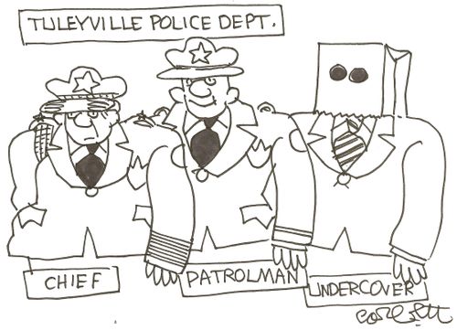 Tuleyville Police Dept: Chief, Patrol man, Undercover.