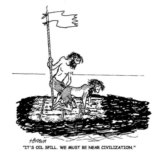 'It's oil spill. We must be near civilization.'