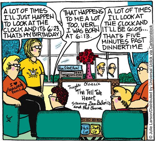 'A lot of times I'll look at the clock and it'll be 6:05 . . . that's five minutes past dinnertime.'