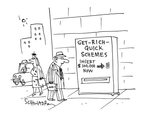 Get-Rich-Quick Schemes.