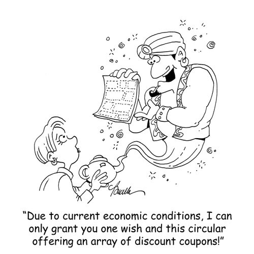 'Due to current economic conditions, I can only grant you one wish and this circular offering an array of discount coupons.'