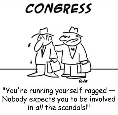 'You're running yourself ragged -- nobody expects you to be involved in all the scandals.'