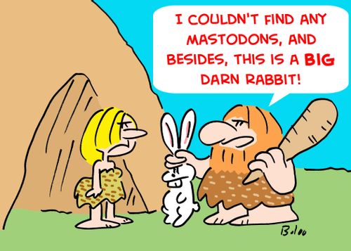'I couldn't find any mastodons, and besides, this is a big darn rabbit!'