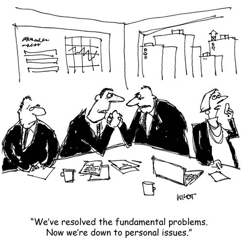 We've resolved the fundamental problems. Now we're down to personal issues.