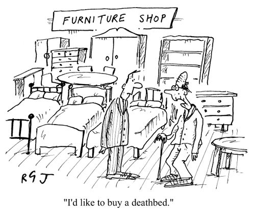 'I'd like to buy a deathbed.'