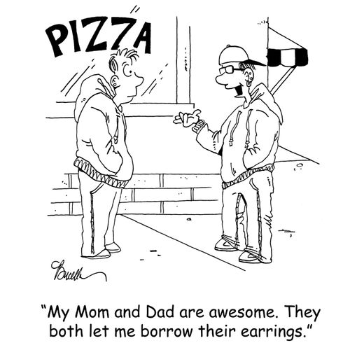 'My Mom and Dad are awesome. They both let me borrow their earrings.'